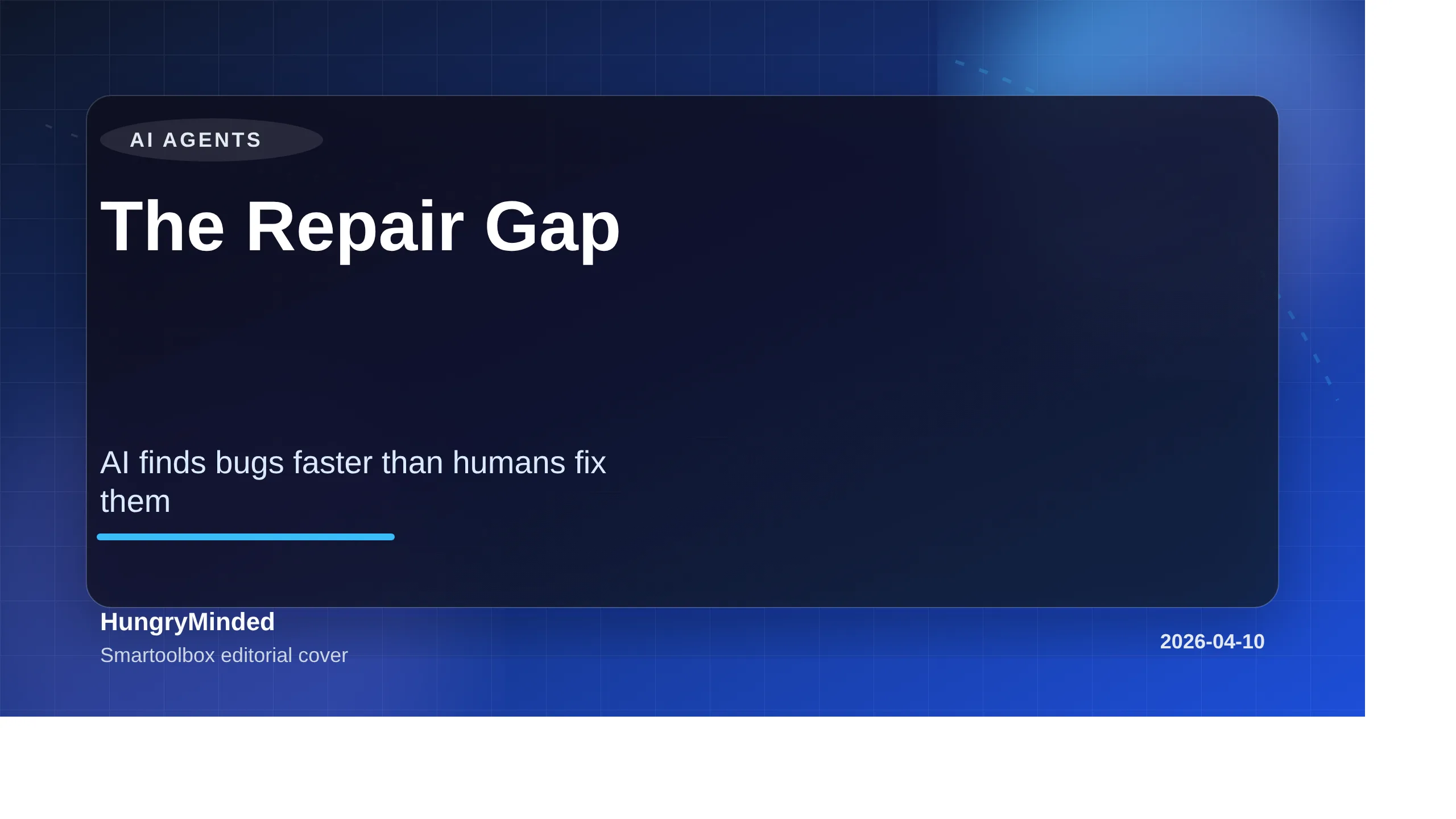 Branded Smartoolbox cover image reading 'The Repair Gap' with the subtitle 'AI finds bugs faster than humans fix them' in the AI Agents category.