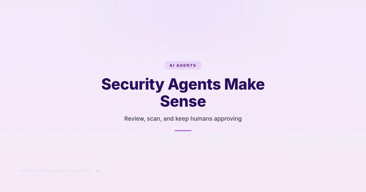 Branded HungryMinded cover reading Security Agents Make Sense with a subtitle about review, scanning, and human approval.