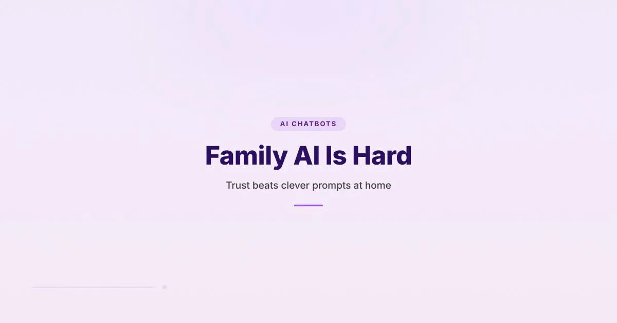 Branded HungryMinded cover reading Family AI Is Hard with a subtitle about trust beating clever prompts at home.