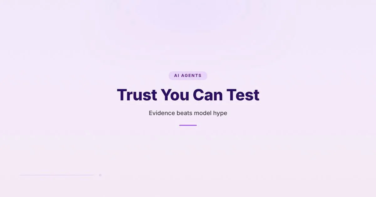 A branded HungryMinded cover reading Trust You Can Test, representing AI products being judged by evidence and deployment controls.